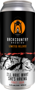 Backcountry Brewing | I'll Have What She's Having Fruit Sour - Can