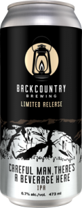 Backcountry - Careful Man, There’s A Beverage Here | IPA - Can