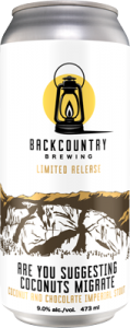 Backcountry - Are You Suggesting Coconuts Migrate | Coconut and Chocolate Imperial Stout - Can