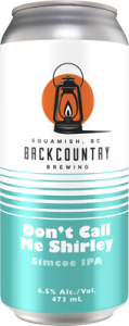 Backcountry - Don't Call Me Shirley | Simcoe IPA - Can