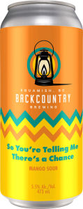 Backcountry Brewing - So You're Telling Me There's A Chance | Mango Sour - Front of Can