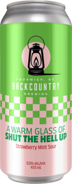 Backcountry Brewing - A Warm Glass Of Shut The Hell Up | Strawberry Mint Julep Sour - Front of Can