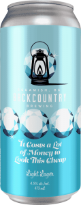 Backcountry Brewing | It Costs A Lot Of Money To Look This Cheap | American Light Lager - Front of Can