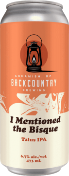 Backcountry Brewing | I Mentioned The Bisque | Talus IPA - Front of Can