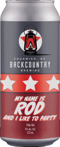 Backcountry Brewing | My Name Is Rod And I Like To Party | Pale Ale - Front Of Can