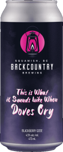 Back Country Brewing | This Is What It Sounds Like When Doves Cry | Blackberry Gose - Front of Can