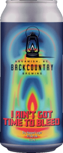 Backcountry Brewing | I Ain't Got Time To Bleed | Dry Hopped Lager - Front of Can