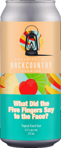 Backcountry Brewing | What Did The Five Fingers Say To The Face? | Tropical Punch Sour - Front of Can