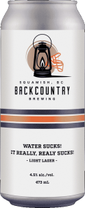 Backcountry Brewing | Water Sucks! It Really, Really Sucks! | Light Lager - Front of Can